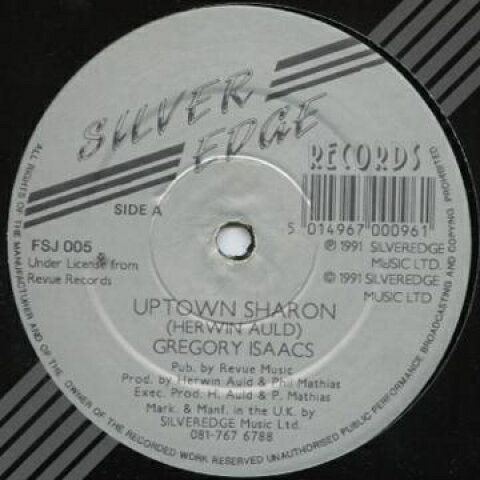 12” Gregory Isaacs / Roots Radics Uptown Sharon / Uptown Sharon (Club Mix) FSJ005 Silver Edge /00230