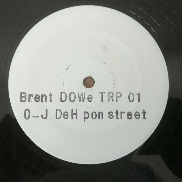 Other - 【中古】12” Brent Dowe O-J DeH Pon Street TRP01 Not On Label /00250