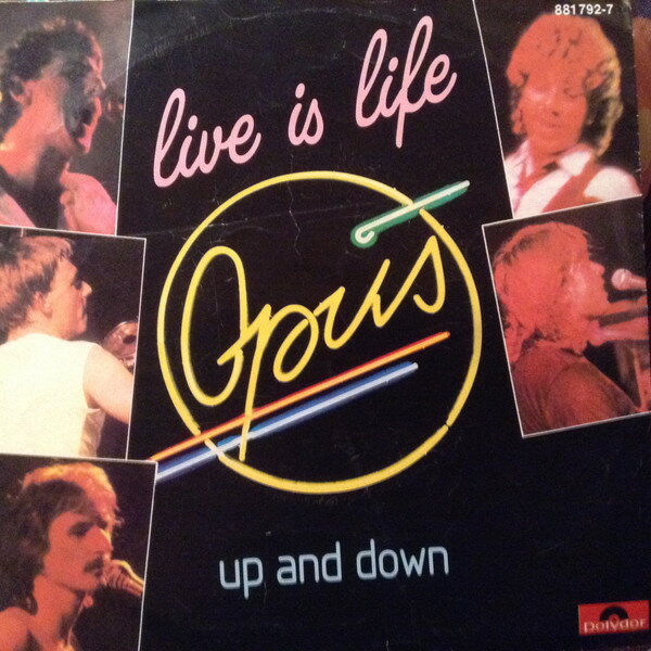 7” Opus Live Is Life PDS2285 Polydor /00080