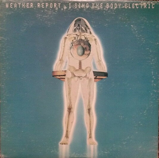 【中古】LP Weather Report I Sing The Body Electric PC31352 Columbia /00260