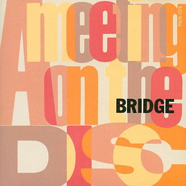 【中古】CD Bridge A MEETING ON THE DISC Menu10,PSCR1074 Trattoria /00110(2.0)