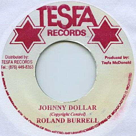 【新品】ジャマイカ7” Roland Burrell Johnny Doller Tesfa /00048