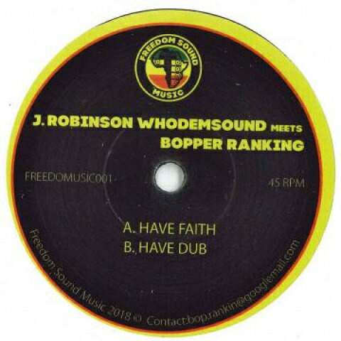 楽天レコードシティ 楽天市場店【新品】英7” J Robinson Whodemsound, Bopper Have Faith / Have Dub FREEDOMUSIC001 Freedom Sound Music /00048