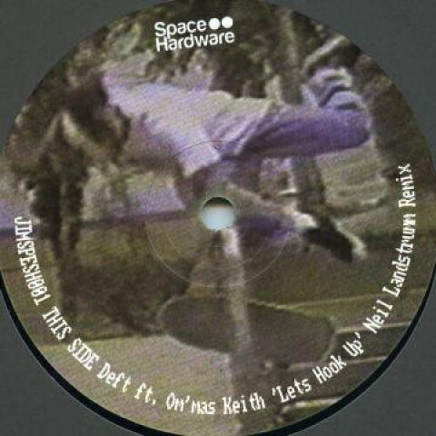 【新品】英12” Deft, Ommas Keith Lets Hook Up (Neil Landstrumm Remix) / Lets Hook Up JIMSPESH001 Space Hardware /00153 【新品】英12” Deft, Ommas Keith Lets Hook Up (Neil Landstrumm Remix) / Lets Hook Up JIMSPESH001 Space Hardware /00153