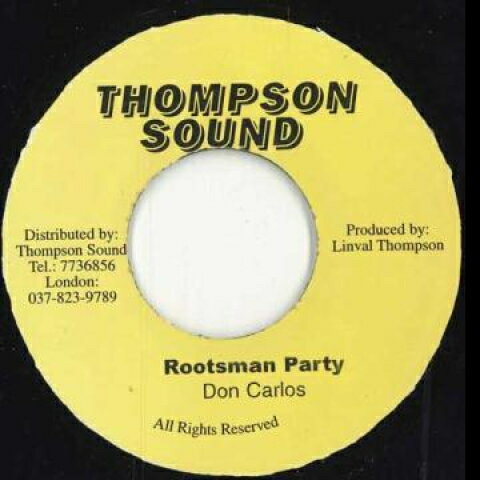 【新品】ジャマイカ7” Don Carlos Rootsman Party Thompson Sound /00050