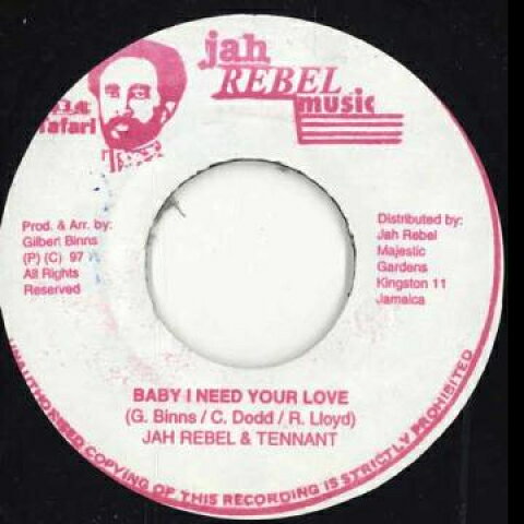 【新品】ジャマイカ7” Jah Rebel, Tennant Baby I Need Your Love / Love Rock Version Jah Rebel Music /00048