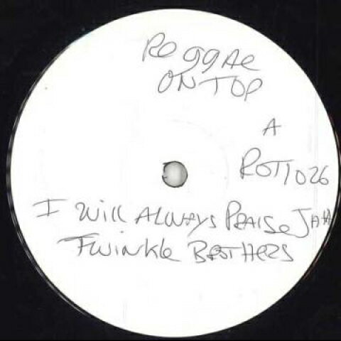【新品】10” Twinkle Brothers Reggae On To I Will Always Praise Jah Praise Jah Dub / Breaking ROT1026 Reggae On Top UK /00130