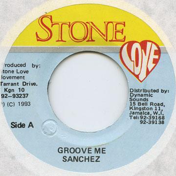 【新品】ジャマイカ7” Sanchez Groove Me Stone Love /00050