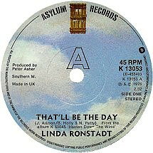 7” Linda Ronstadt Thatll Be The Day K13053 Asylum Records /00080