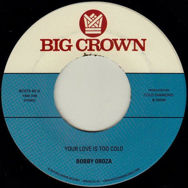 【新品】7” Bobby Oroza Your Love Is Too Cold BC07345 Big Crown Records /00080