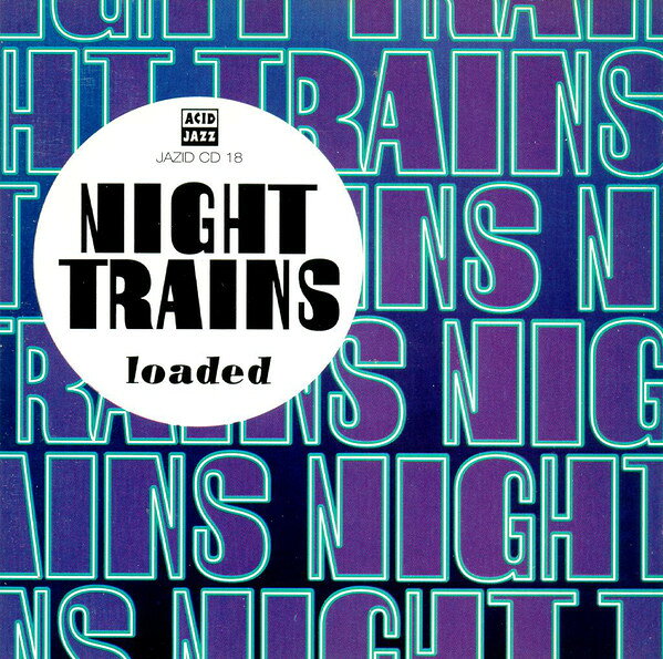Artist Name: B - 【中古】CD Night Trains Loaded JAZIDCD18 Acid Jazz /00110