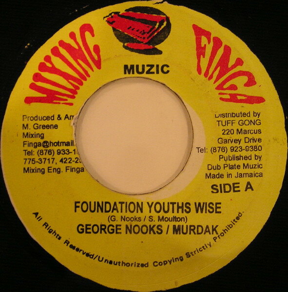 7” George Nooks / Ras Myrhdak Foundation Youths Wise NONE Mixing Finga Muzic /00080