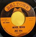 【中古】米7” Jive Five, Joe Rene & Orchestra Never, Never / People From Another World...