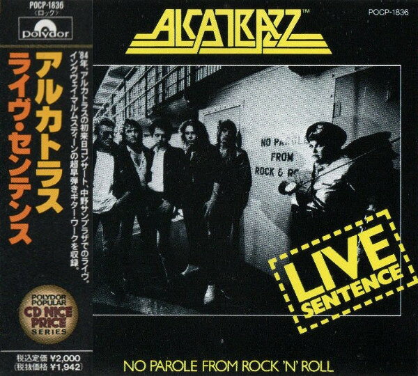 CD Alcatrazz Live Sentence - No Parole From Rock n Roll POCP1836 Polydor /00110