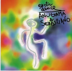 CD Exotic Dance Anugama &amp; Sebastiano PRN0311 Prem /00110