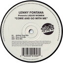 【中古】英12” Lenny Fontana, Liquid Women Come And Go With Me SLIP95 Slip n Slide /00250