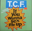 【中古】独12” T.C.F. Crew, Asia Hernandez If You Wanna Sex Me Up 9362401300 Cold Chil...
