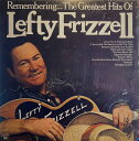 【中古】米LP Lefty Frizzell Remembering...The Greatest Hits Of Lefty Frizzell KC33882 COLUMBIA /00260