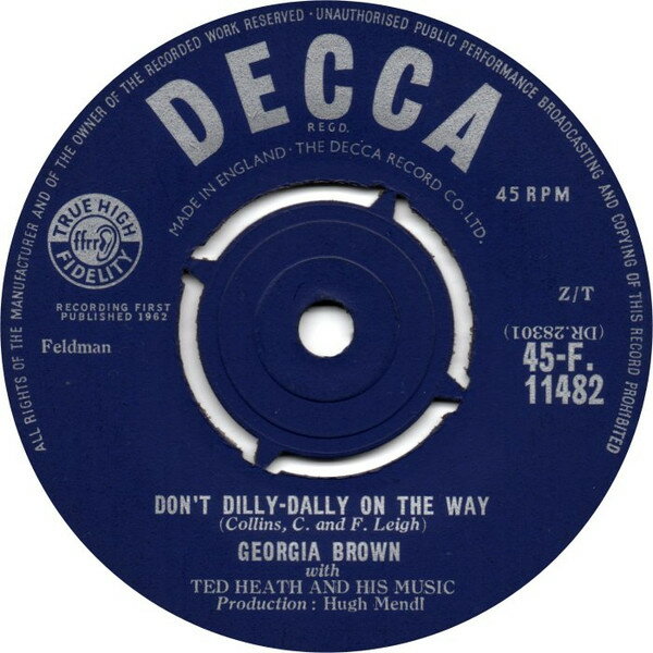 š۱7 Georgia Brown, Ted Heath & His Dont Dilly-Dally On The Way 45F11482 Decca /00080