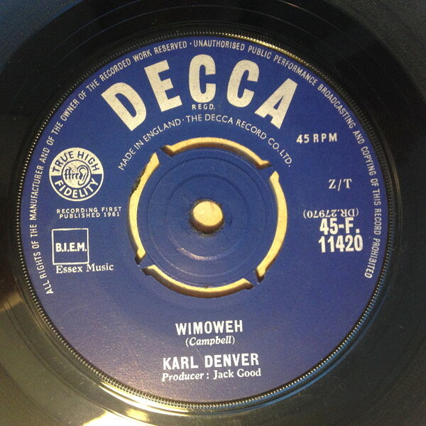 7” Karl Denver Wimoweh 45F11420 Decca /00080