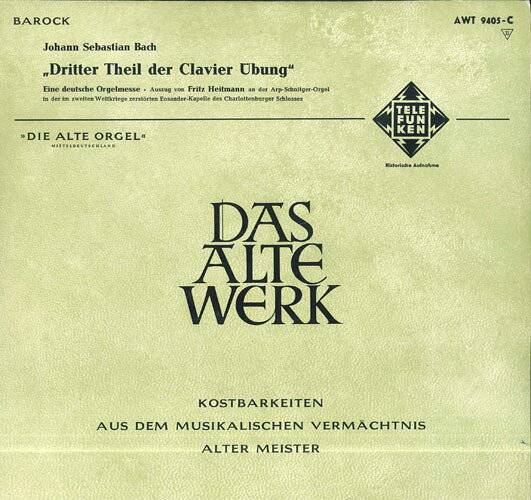 LP Johann Sebastian Bach, Fritz H Eine Deutsche Orgelmesse (Dritter Theil Der Clavier AWT9405C TELEFUNKEN /00260
