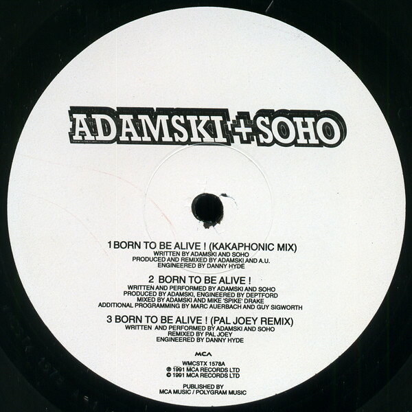 12” Adamski + Soho / Adamski + Jim Born To Be Alive! WMCSTX1578 MCA Records /00250