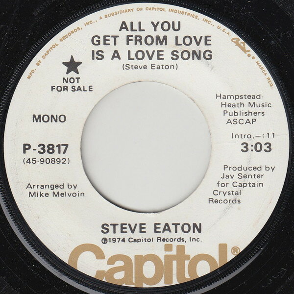 7” Steve Eaton All You Get From Love Is A Love Song P3817 Capitol Records プロモ /00080