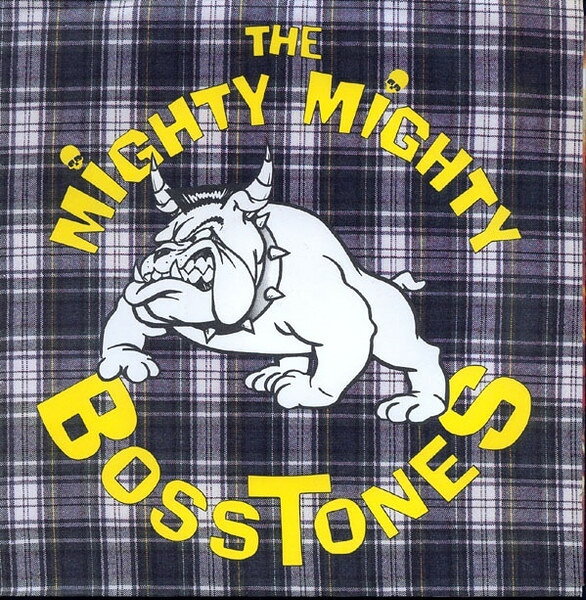 7” Mighty Mighty BossToneS Whered You Go T48 Taang! Records /00080