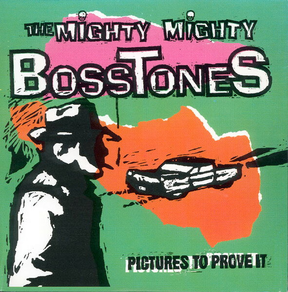 【中古】7” Mighty Mighty Bosstones Pictures To Prove It / Patricia BR737 BIG RIG /00080