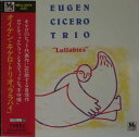 【中古】CD オイゲン・キケロ・トリオ LULLABIES(ララバイ-オイゲン・キケロ ラスト・アルバ MECJ30021PROMO プロモ /00110