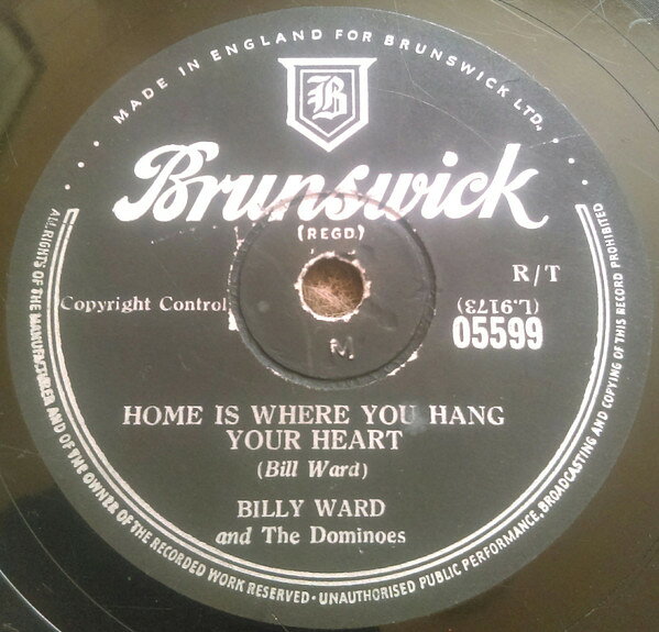 78RPM/SP Billy Ward, Dominoes St Therese Of The Roses / Home Is Where You Hang Yo 05599 BRUNSWICK /00500