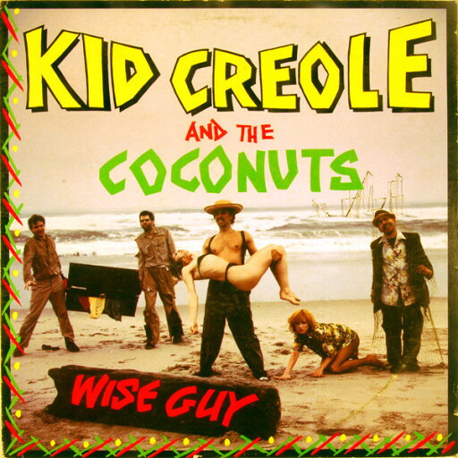 【中古】米LP Kid Creole & The Coconuts Wise Guys SRK3681 SIRE /00260 【中古】米LP Kid Creole & The Coconuts Wise Guys SRK3681 SIRE /00260