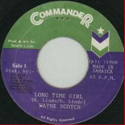 7” Wayne Scotch Long Time Girl NONE Commander Music /00080