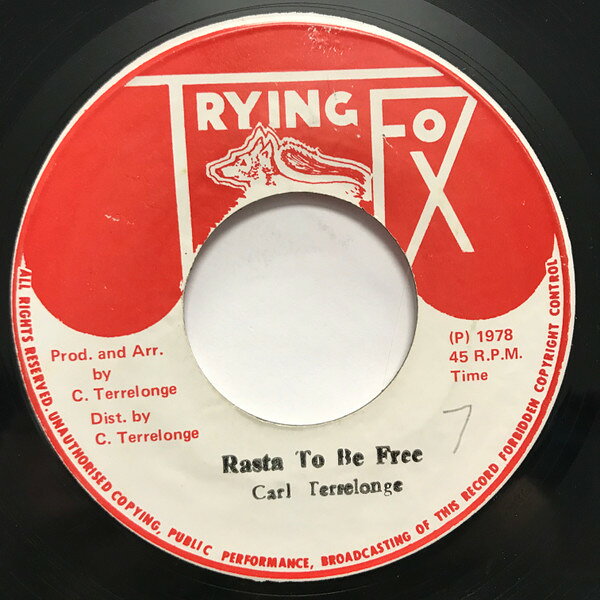 7” Carl Terrelonge Rasta To Be Free NONE Trying Fox /00080