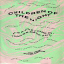 【中古】英7” Children Of The Night Its A Trip (Tune In, Turn On, Drop Out) JIVE189 Jive /00080