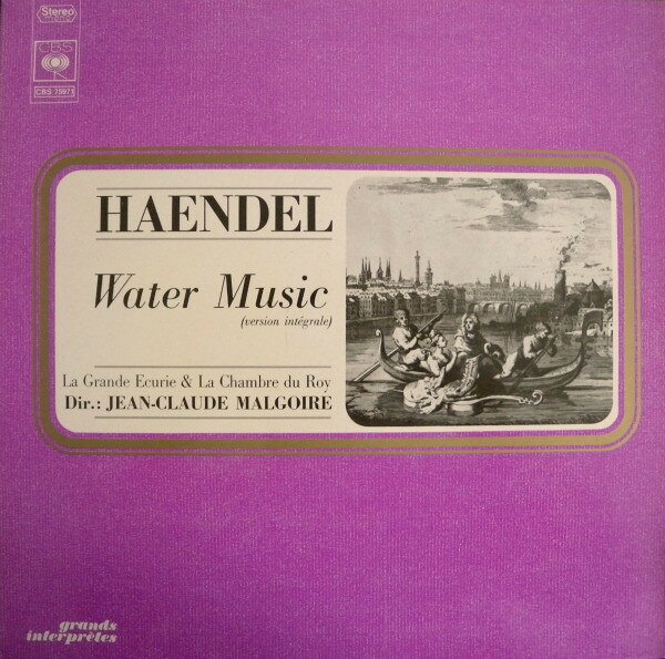 LP Georg Friedrich Handel - La Gr Water Music (Version Integrale) CBS75971 CBS /00400
