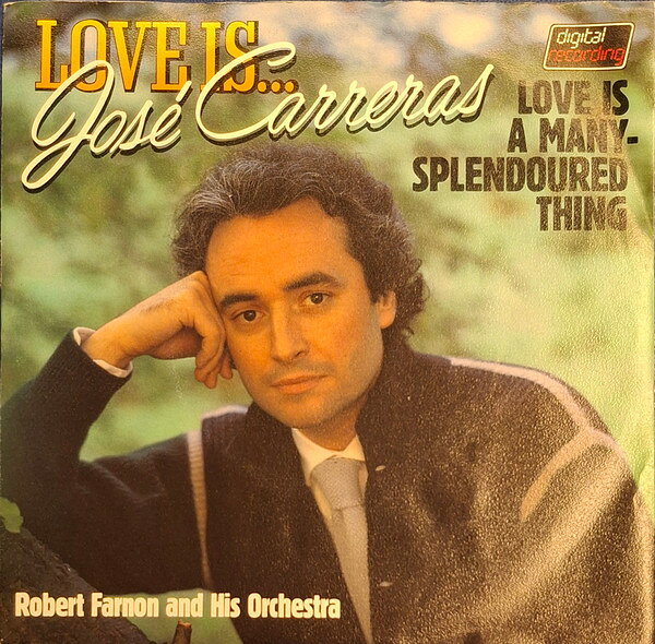 7” Jose Carreras, Robert Farnon Love Is A Many Splendoured Thing 4123237 Philips /00080