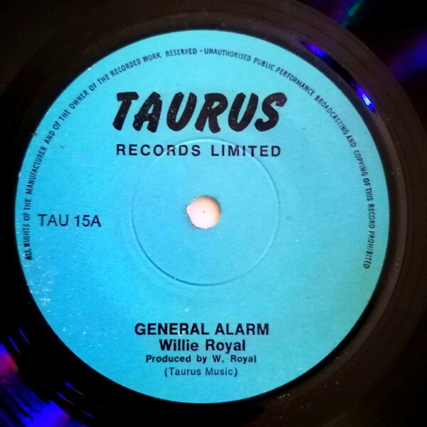 7” Willie Royal General Alarm TAU15 Taurus Records Limit /00080