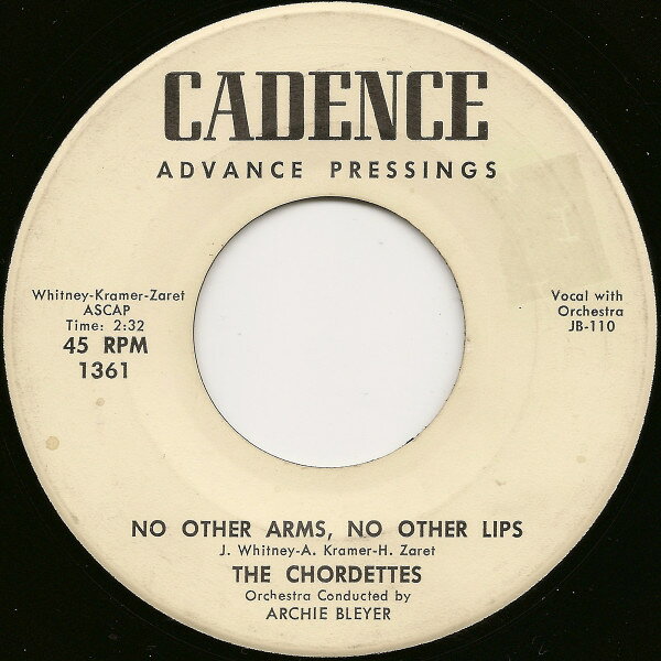 7” Chordettes No Other Arms, No Other Lips JB111 Cadence /00080
