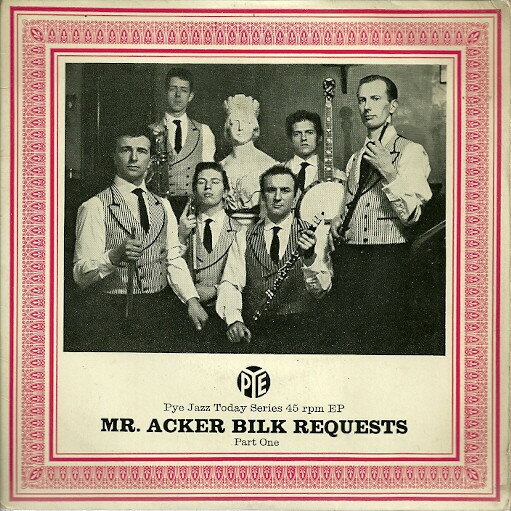 7” Acker Bilk &amp; His Paramount Jaz Mr. Acker Bilk Requests - Part One NJE1070 Pye Records /00080