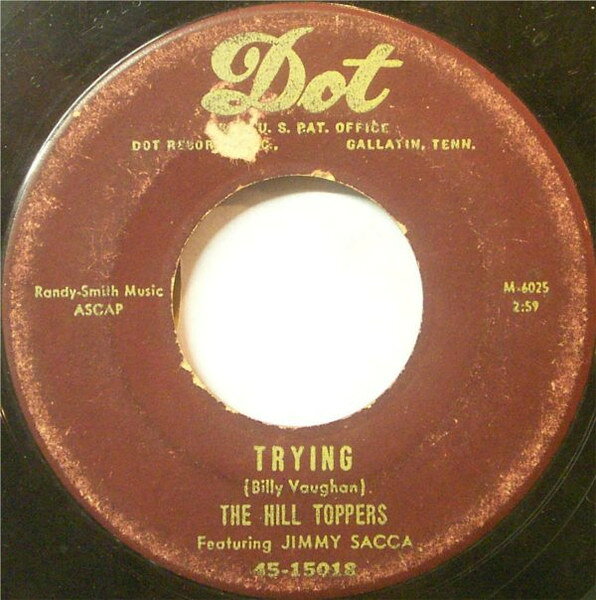 Artist Name: N - 【中古】7” Hilltoppers Trying / You Made Up My Mind 4515018 Dot Records /00080