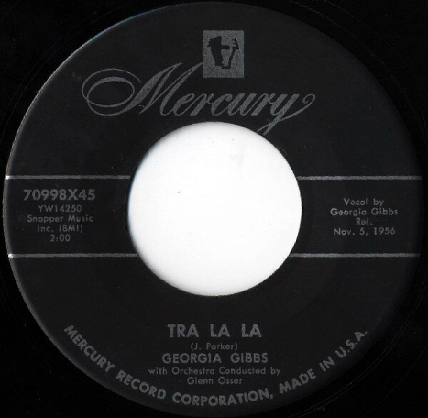 【中古】7” Georgia Gibbs Tra La La / Morning, Noon And Night 70998X45 Mercury /00080