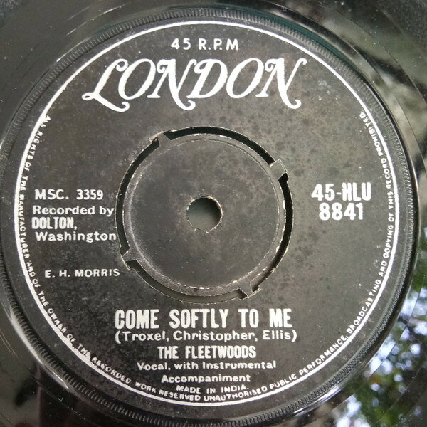7” Fleetwoods Come Softly To Me 45HLU8841 London Records /00080