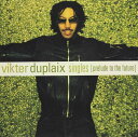 【中古】CD VIKTER DUPLAIX SINGLES (PRELUDE TO THE FUTURE) レンタル落ち /00110