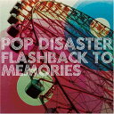 【中古】CD POP DISASTER FLASHBACK TO MEMORIES IQCA1014 /00110