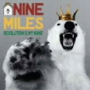 【中古】CD NINE MILES REVOLUTION IS MY NAME NFCD27900 レンタル落ち /00110