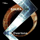 【中古】CD SOLEA OVERTONE RMTCD023 レンタル落ち /00110