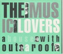 【中古】CD Music Lovers, The A House Without a Ro CDCAKE2 /00110