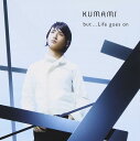 【中古】CD KUMAMI but...Life goes on TOCT26523 /00110
