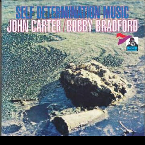 LP John Carter, Bobby Bradford Self Determination Music HIQLP112 BGP /00330